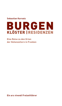 Burgen, Klöster, Residenzen
