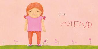 Ich bin jetzt ... glücklich, wütend, stark