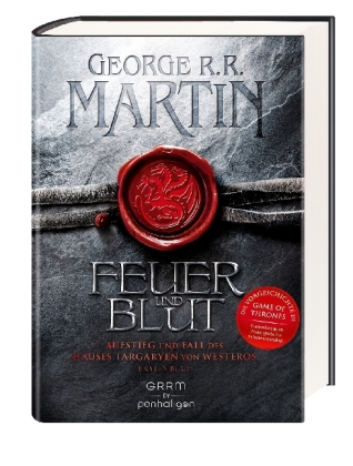 Feuer und Blut - Aufstieg und Fall des Hauses Targaryen von Westeros
