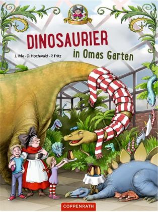 Dinosaurier in Omas Garten (Bd. 1)