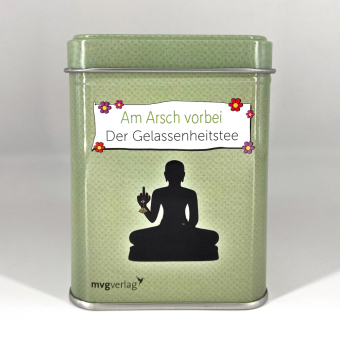 Am Arsch vorbei - Der Gelassenheitstee
