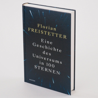 Eine Geschichte des Universums in 100 Sternen