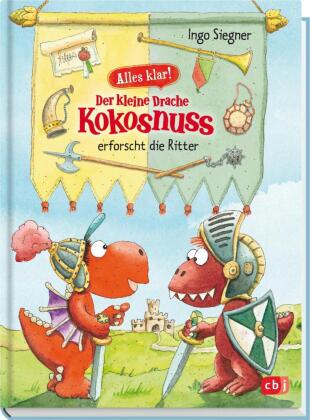 Alles klar! Der kleine Drache Kokosnuss erforscht die Ritter