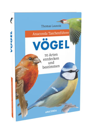 Anaconda Taschenführer Vögel. 70 Arten bestimmen und entdecken
