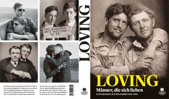 LOVING - Männer, die sich lieben - Fotografien von 1850-1950 (LOVING Vintage-Fotografien 1)
