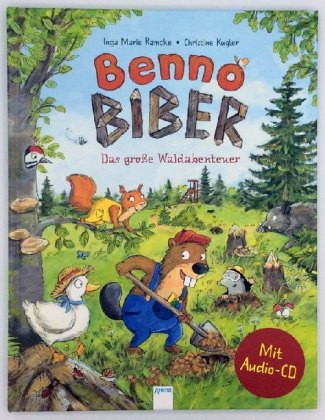 Benno Biber. Das große Waldabenteuer, m. Audio-CD