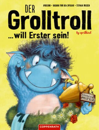 Der Grolltroll ... will Erster sein!