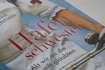 Die Hafenschwester - Als wir an die Zukunft glaubten