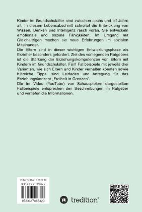 Freiheit in Grenzen - Themen und Fallbeispiele zur Stärkung  elterlicher Erziehungskompetenzen für Eltern mit Kindern im Grundschulalter; .