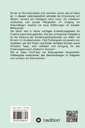 Freiheit in Grenzen - Themen und Fallbeispiele zur Stärkung  elterlicher Erziehungskompetenzen für Eltern mit Kindern im Grundschulalter