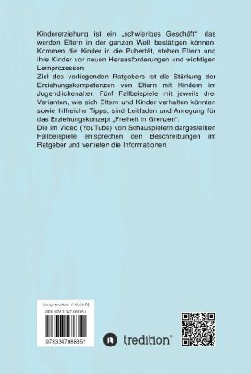 Freiheit in Grenzen - Themen und Fallbeispiele zur Stärkung  elterlicher Erziehungskompetenzen für Eltern mit Kindern im Jugendlichenalter