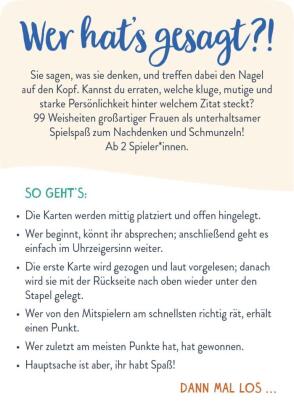 Wer hat's gesagt?! 99 Weisheiten kluger, mutiger und starker Frauen