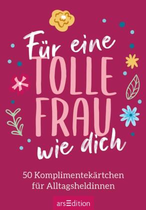Für eine tolle Frau wie dich