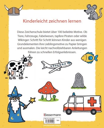 Für kleine Zeichner - Die große Zeichenschule. Zeichnen lernen für Kinder ab 4 Jahren. Mit Erfolgsgarantie!