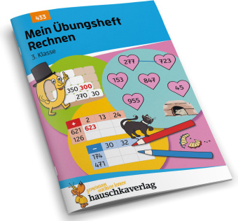 Mein Übungsheft Rechnen 3. Klasse