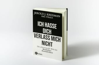 Ich hasse dich - verlass mich nicht
