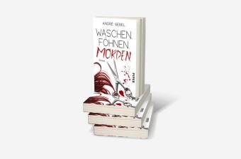 Waschen. Föhnen. Morden