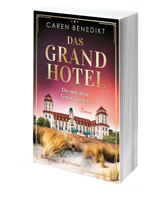 Das Grand Hotel - Die mit dem Feuer spielen