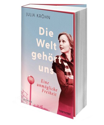 Die Welt gehört uns  - Eine unmögliche Freiheit -