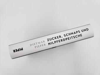 Zucker, Schnaps und Nilpferdpeitsche