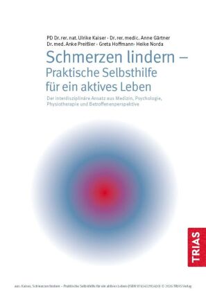 Schmerzen lindern - Praktische Selbsthilfe für ein aktives Leben