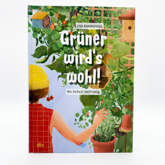 Grüner wird's wohl! - Wir. Einfach. Nachhaltig.