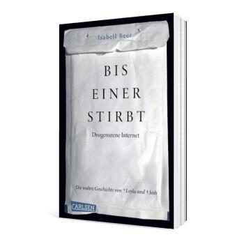 Bis einer stirbt - Drogenszene Internet. Die Geschichte von Leyla und Josh