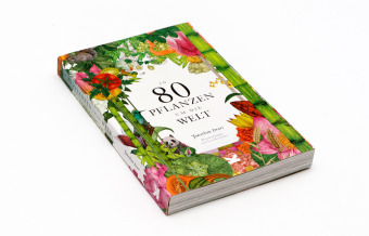 In 80 Pflanzen um die Welt