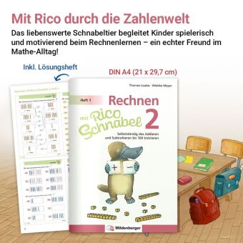 Rechnen mit Rico Schnabel Klasse 2, Heft 1 - Selbstständig das Addieren und Subtrahieren bis 100 trainieren