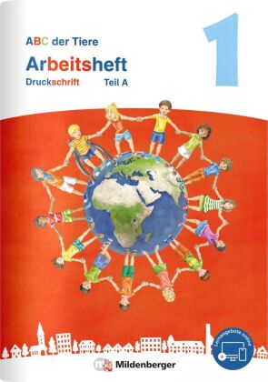 ABC der Tiere 1 Neubearbeitung - Arbeitsheft Druckschrift, Teil A und B