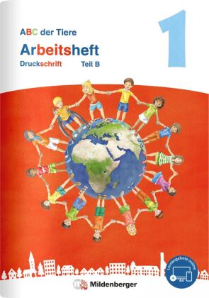 ABC der Tiere 1 Neubearbeitung - Arbeitsheft Druckschrift, Teil A und B