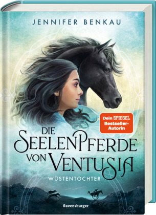 Die Seelenpferde von Ventusia, Band 2 - Wüstentochter
