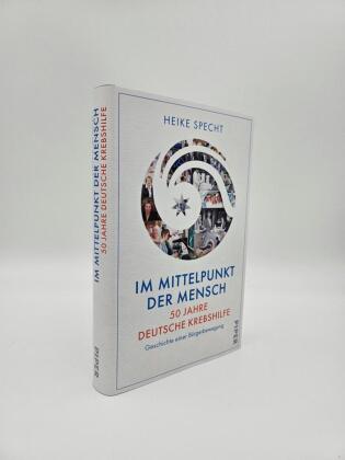 Im Mittelpunkt der Mensch - 50 Jahre Deutsche Krebshilfe