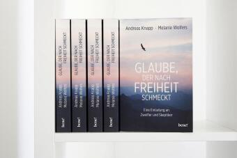 Glaube, der nach Freiheit schmeckt 