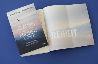 Glaube, der nach Freiheit schmeckt 