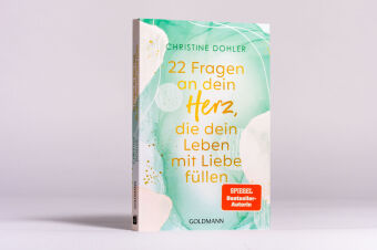 22 Fragen an dein Herz, die dein Leben mit Liebe füllen