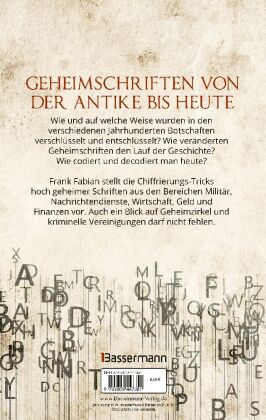 Geheimschriften. Die verschlüsselte Kommunikation der Geheimdienste, Geheimbünde, Wirtschaft und des organisierten Verbrechens