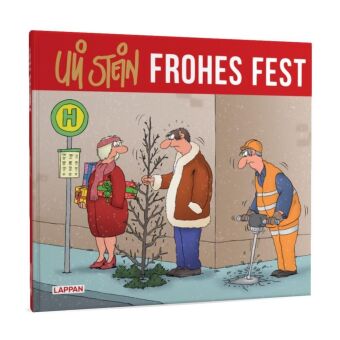 Uli Stein: Festtage!: Uli Stein - Frohes Fest!