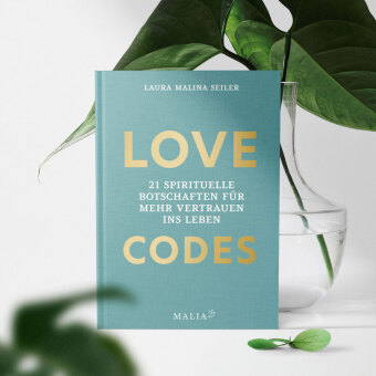 LOVE CODES - 21 spirituelle Botschaften für mehr Vertrauen ins Leben