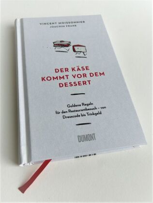 Der Käse kommt vor dem Dessert