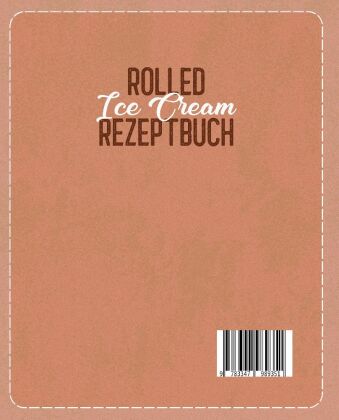 Rolled Ice Cream Rezeptbuch