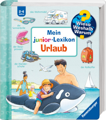 Wieso? Weshalb? Warum? Sonderband - Mein junior-Lexikon: Urlaub