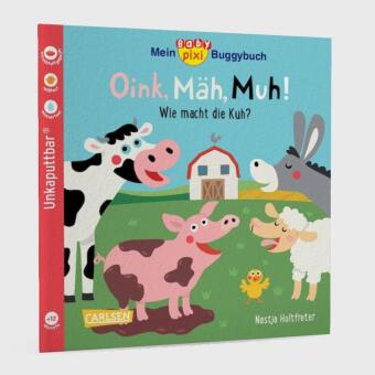 Baby Pixi (unkaputtbar) 140: Mein Baby-Pixi-Buggybuch: Oink, Mäh, Muh! 