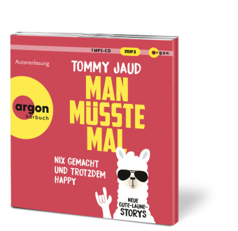 Man müsste mal - Nix gemacht und trotzdem happy,1 Audio-CD, 1 MP3