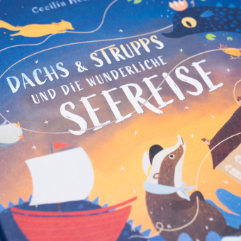 Dachs & Strupps und die wunderliche Seereise