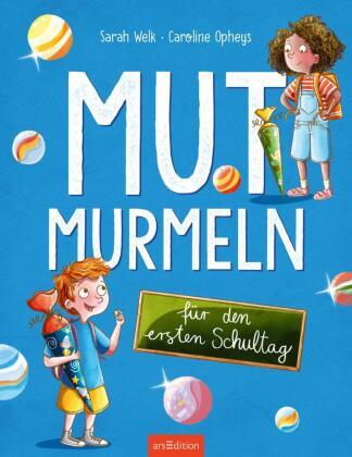 Mutmurmeln für den ersten Schultag
