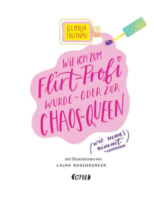Wie ich zum Flirt-Profi wurde - oder zur Chaos-Queen (wie man's nimmt)