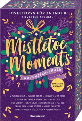 Mistletoe Moments. Ein Adventskalender. Lovestorys für 24 Tage plus Silvester-Special