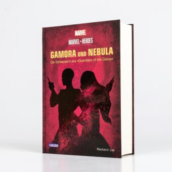 Marvel Heroes 3: GAMORA und NEBULA - Die Schwestern aus »The Guardians of the Galaxy«