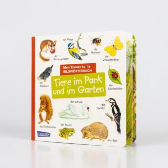 Mein kleines buntes Bildwörterbuch: Tiere im Park und im Garten